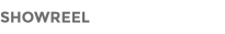 SHOWREEL